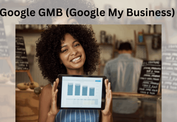 Google GMB (Google My Business): A Complete Guide to Boost Local SEO in 2025