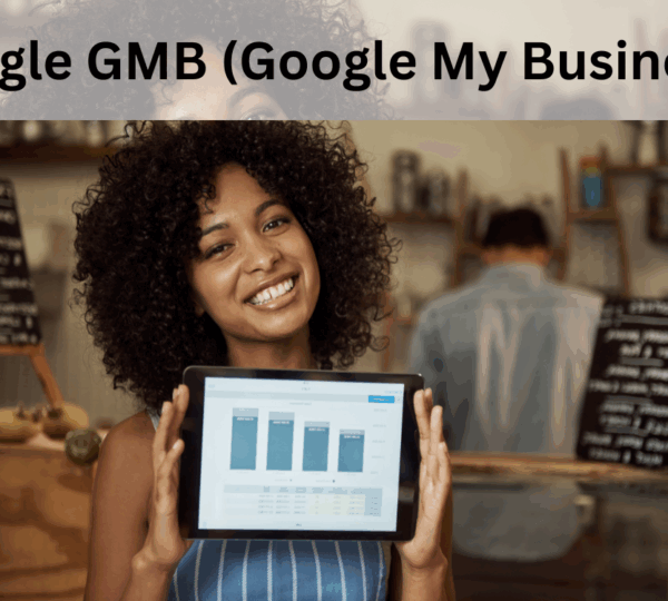 Google GMB (Google My Business): A Complete Guide to Boost Local SEO in 2025