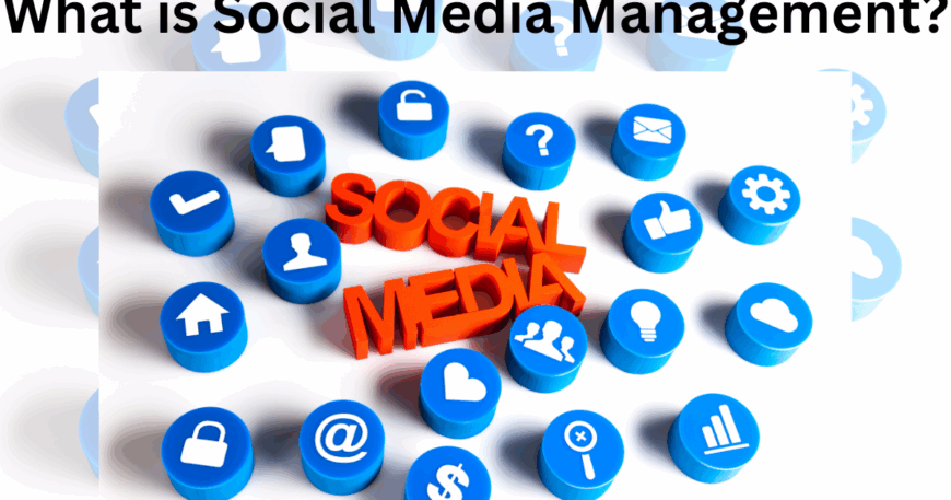 What is Social Media Management?