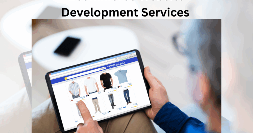 Ecommerce Website Development Services: The Ultimate Guide for 2025