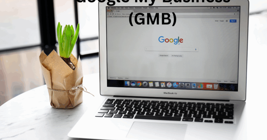 The Ultimate Guide to Google My Business (GMB) for 2025