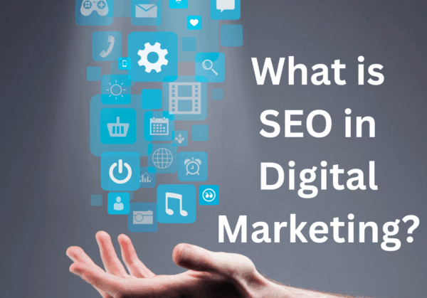 What is SEO in Digital Marketing?